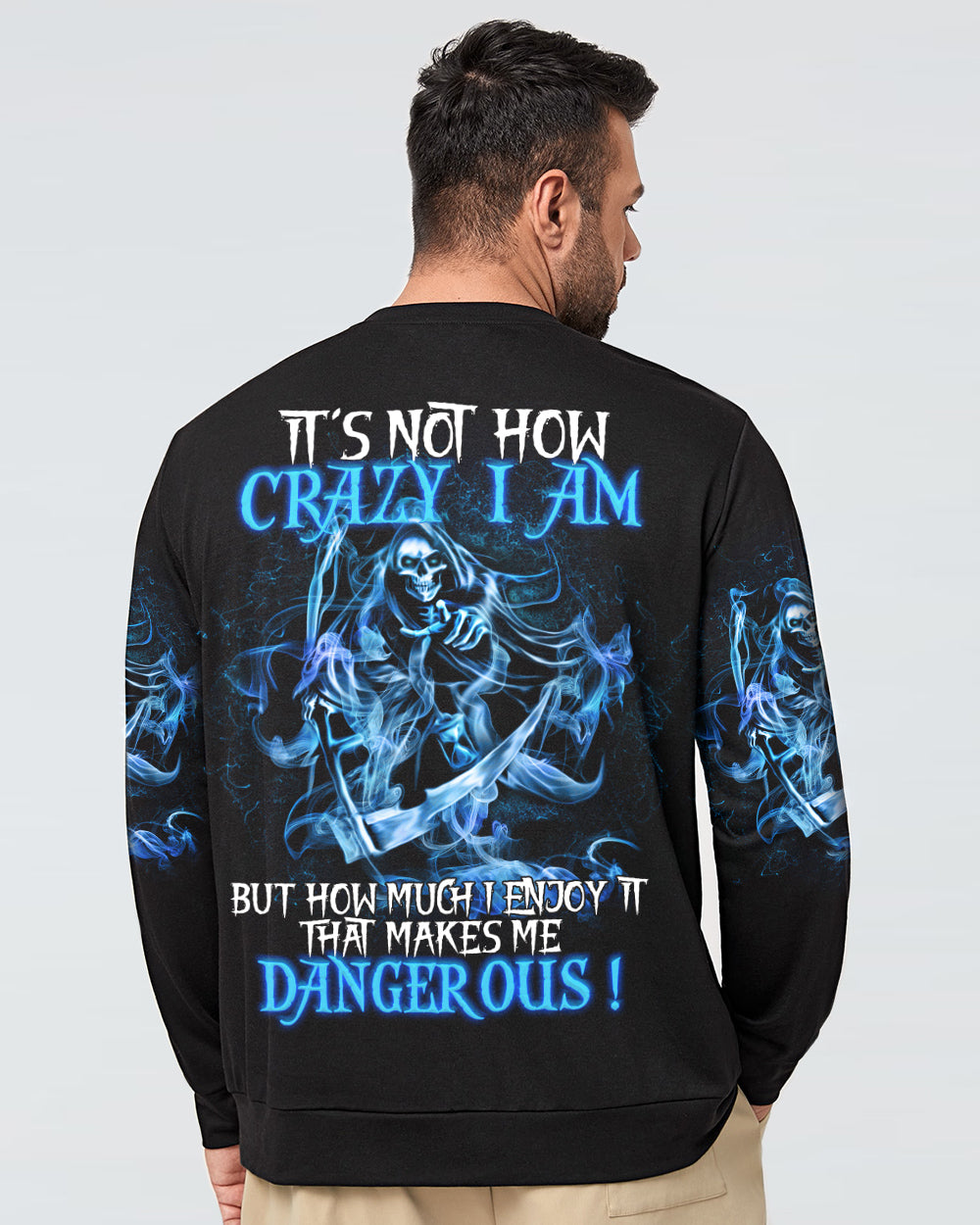 mens-skull-sweatshirt-its-not-how-crazy-i-am-reaper-dangerous