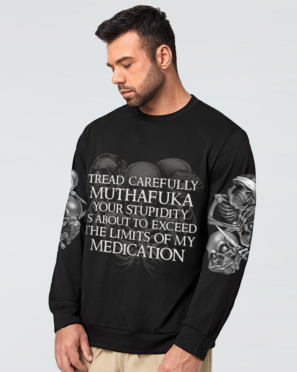 mens-skull-sweatshirt-tread-carefully-muthafuka-your-stupidity-is-about-to-exceed