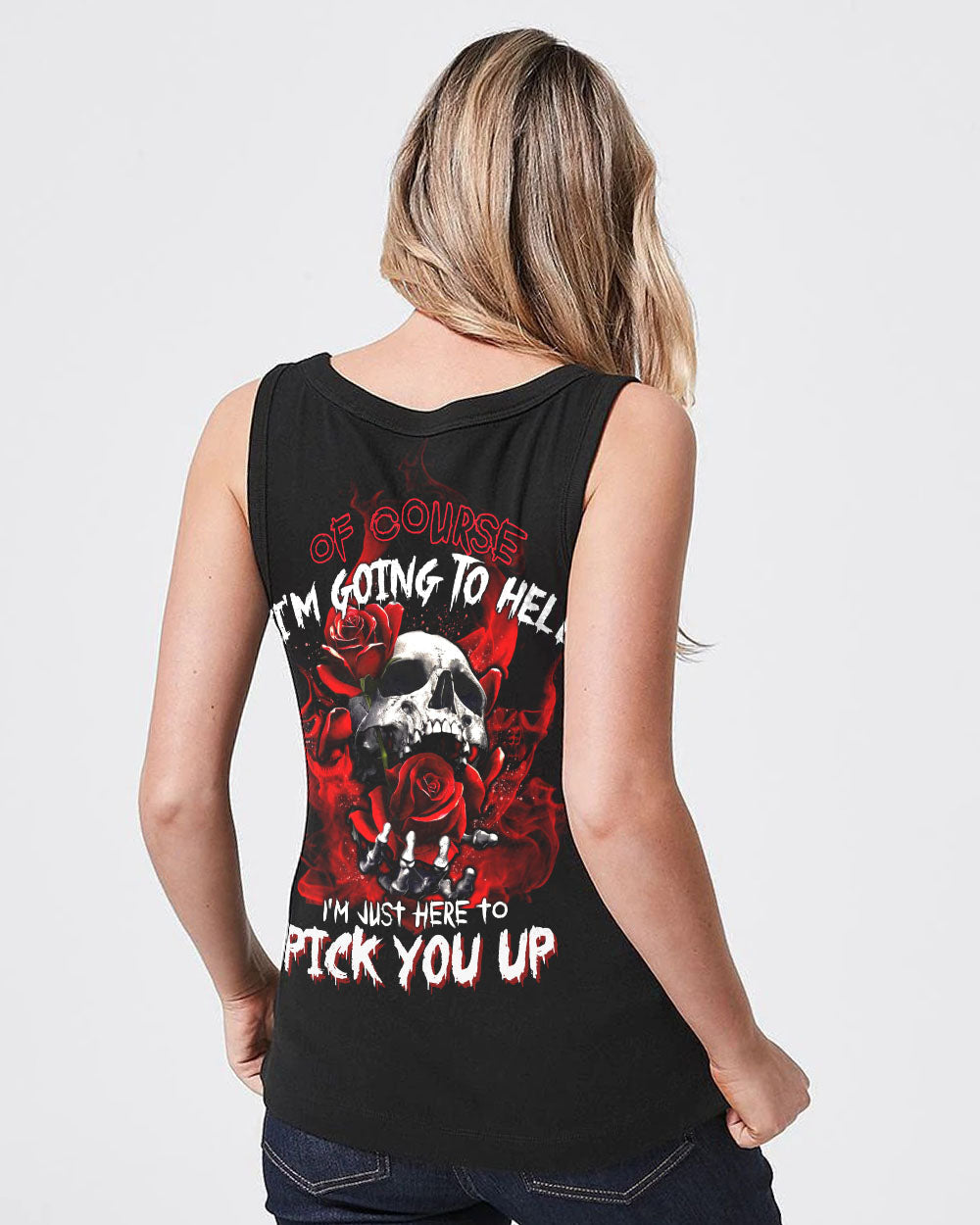 of-course-im-going-to-hell-i-just-here-to-pick-you-up-rose-womens-skull-tank-top