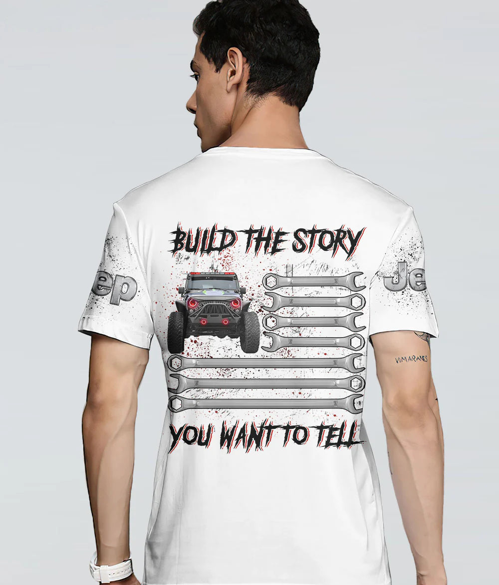 build-the-story-you-want-to-tell-jeep-t-shirt