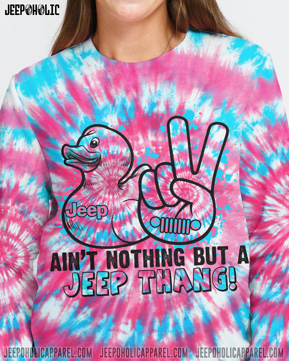 Ain't Nothing But A Jeep Thang Tie Dye All Over Print