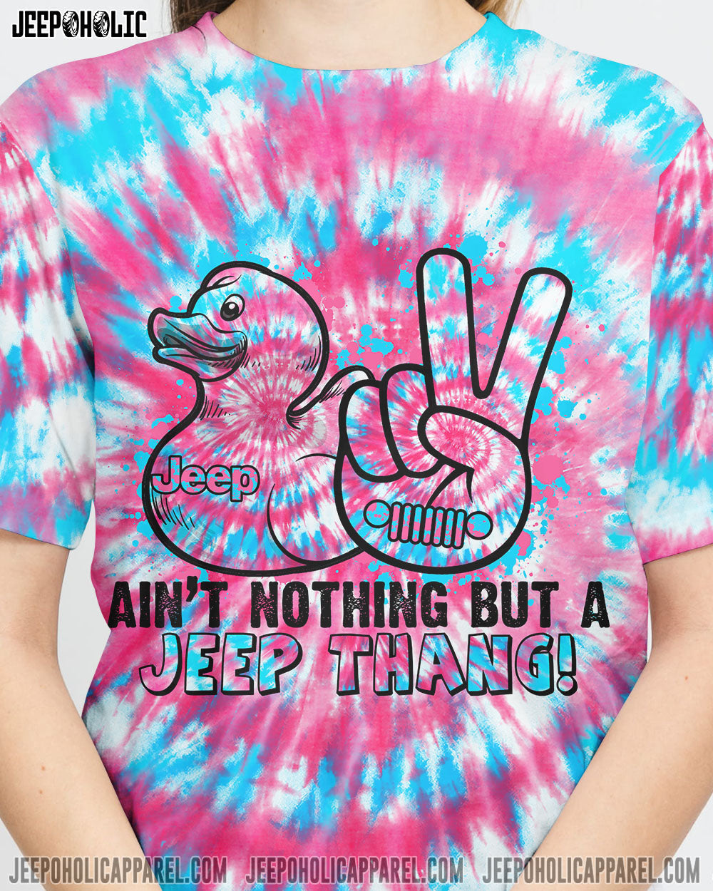 Ain't Nothing But A Jeep Thang Tie Dye All Over Print