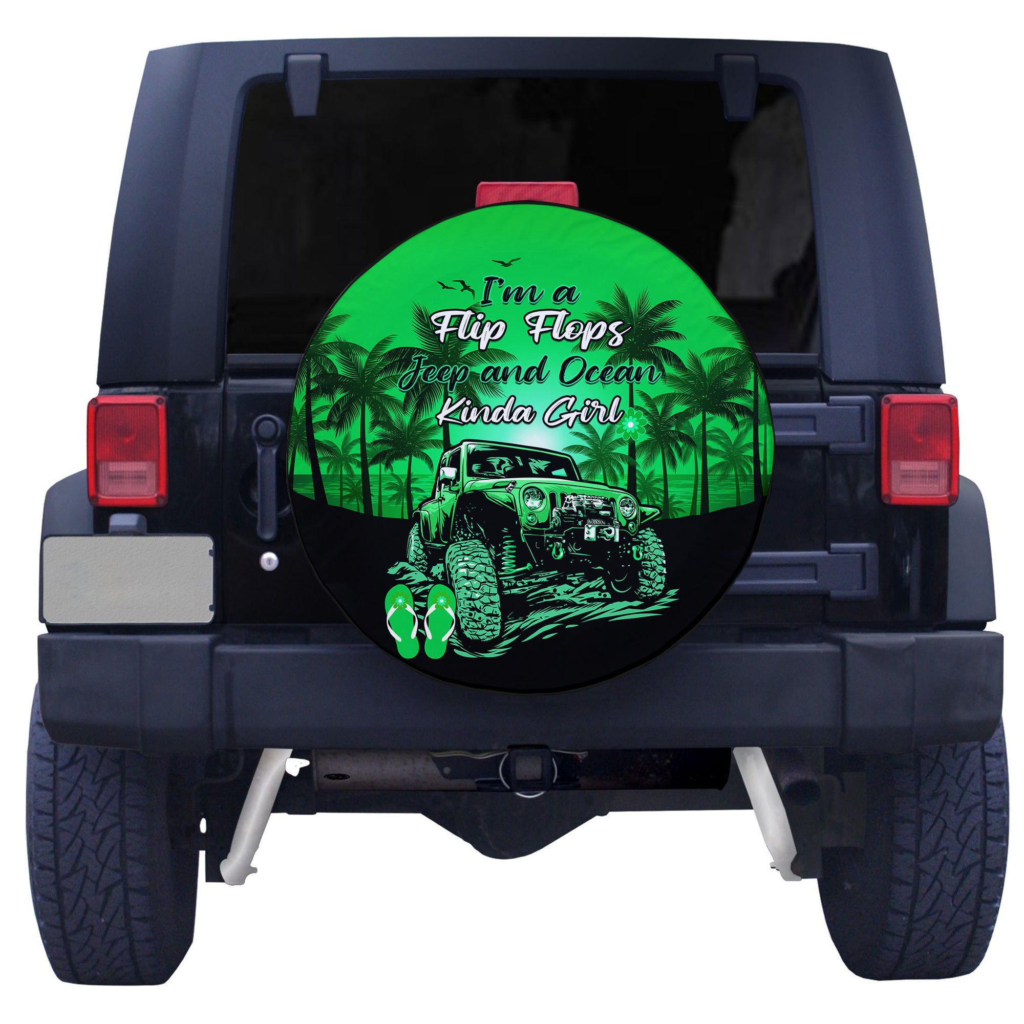 Jeep Spare Tire Cover Im A Flip Flops And Jeep Kinda Girl Green LT14