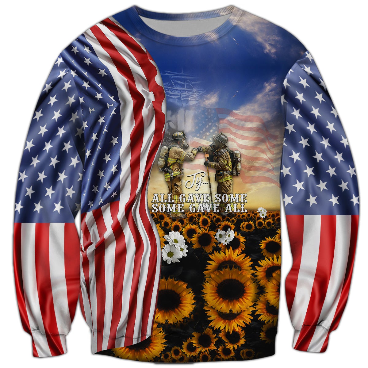 all-gave-some-some-gave-all-3d-sweatshirt-gift-for-firefighter