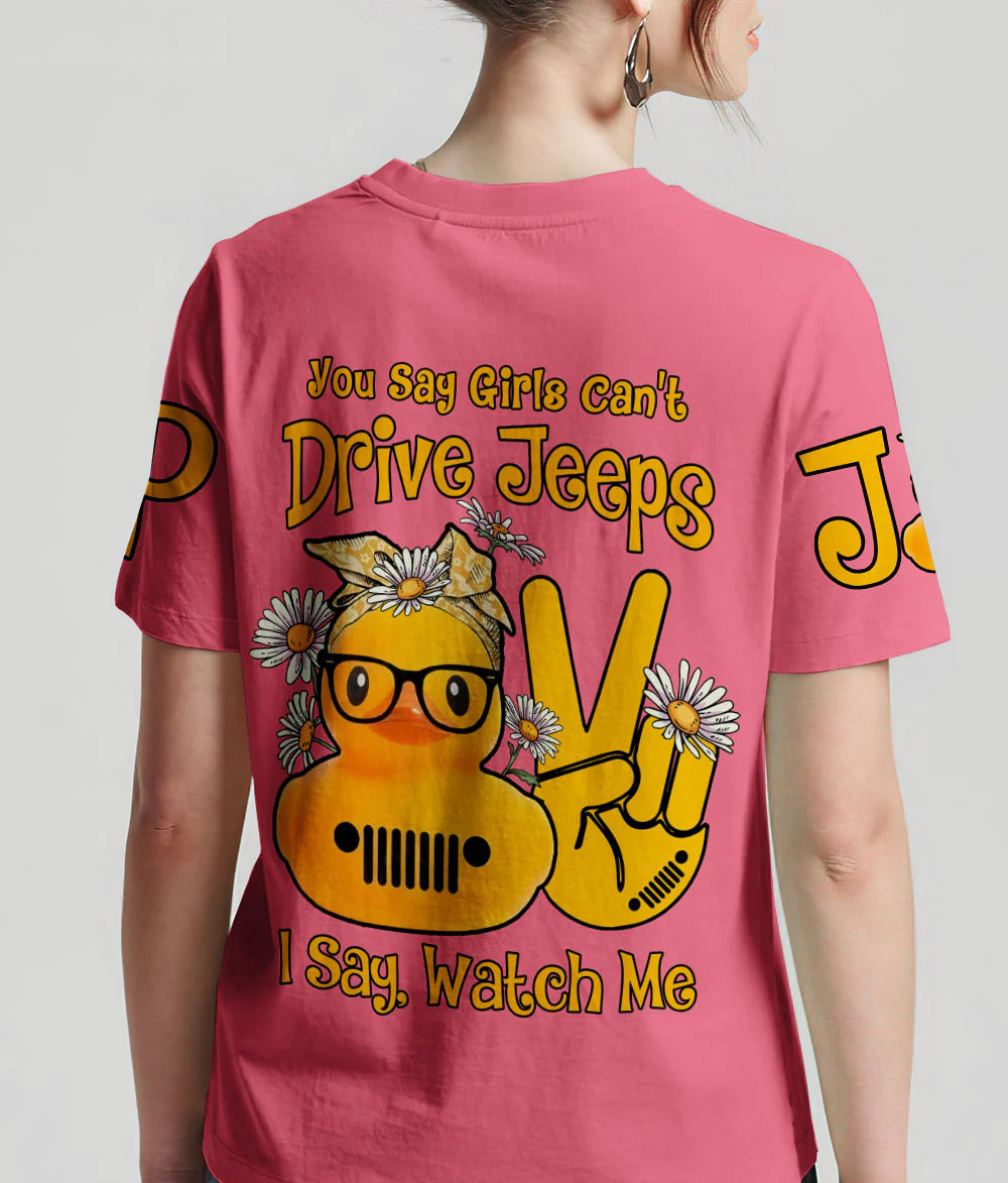 you-say-girls-cant-drive-jeep-t-shirt