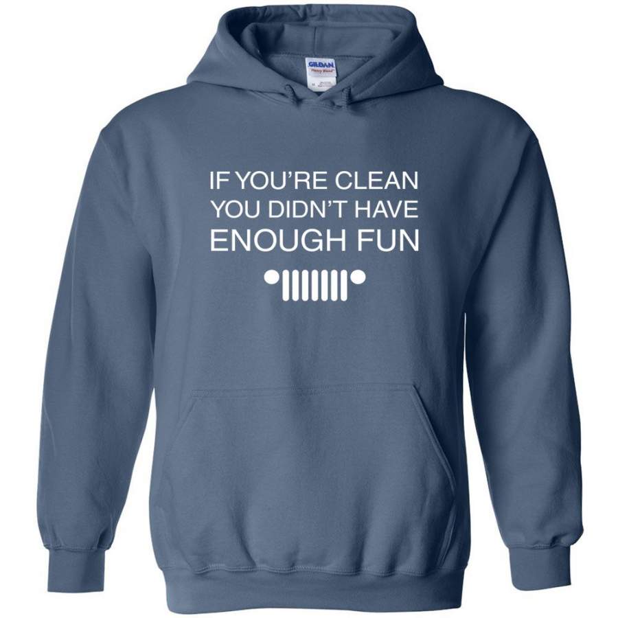 if-youre-clean-you-didnt-have-enough-fun-jeep-quote-hoodie