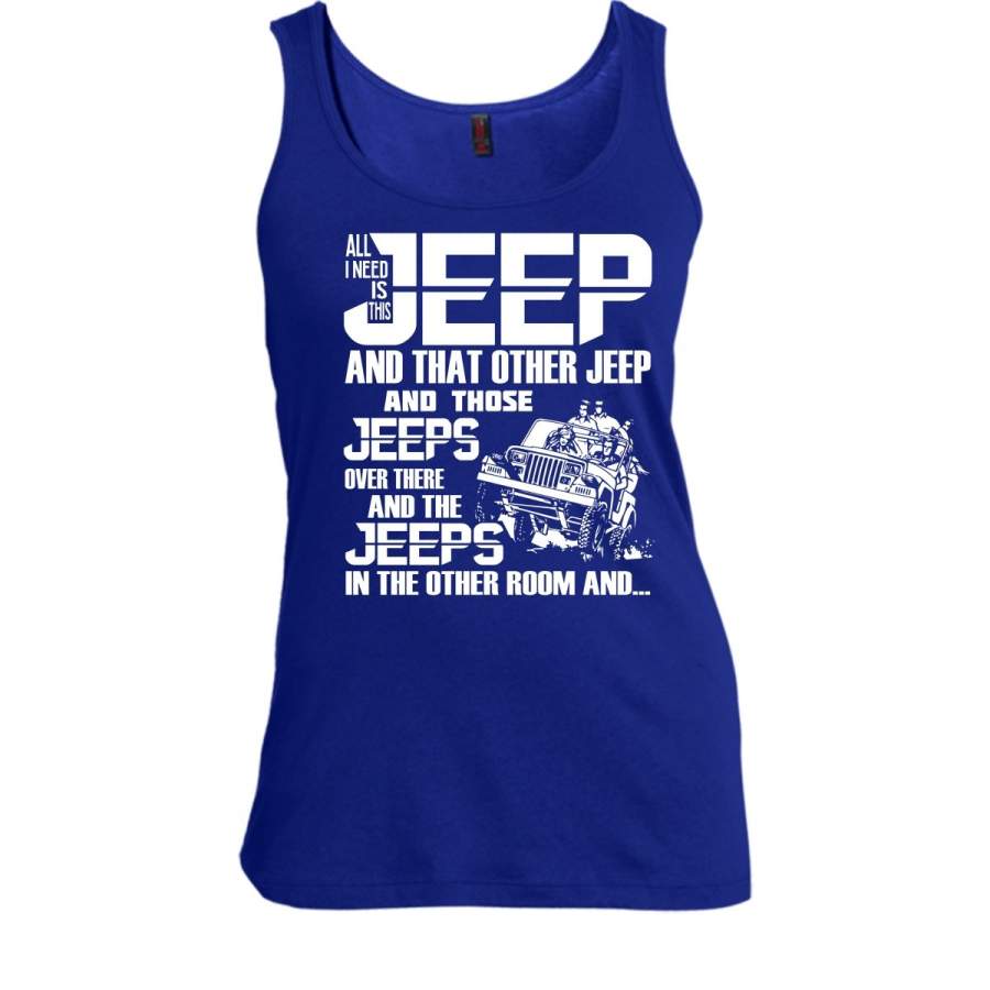 all-i-need-is-this-jeep-t-shirt-those-jeeps-over-there-t-shirt-cool-t-shirt