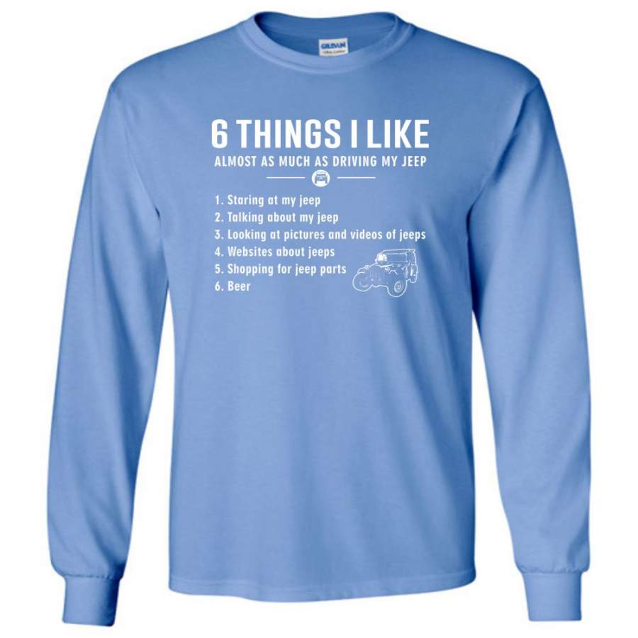 6-things-i-like-jeep-funny-jeep-long-sleeve-t-shirt