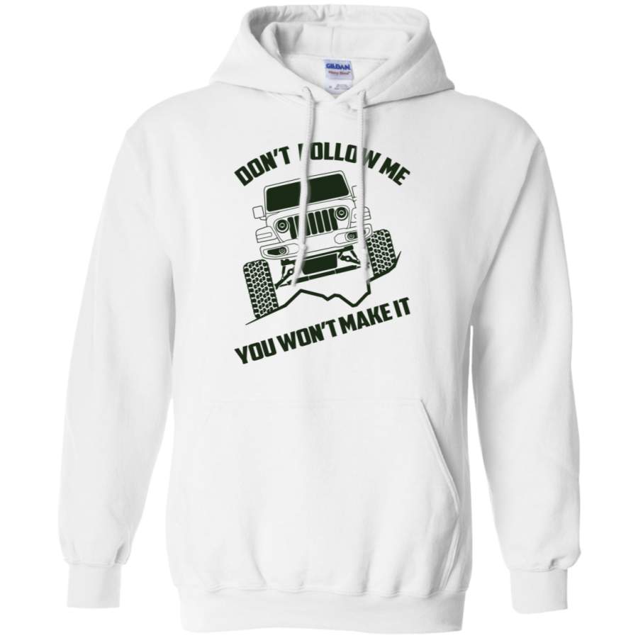 jeep-wrangler-dont-follow-me-you-wont-make-it-pullover-hoodie