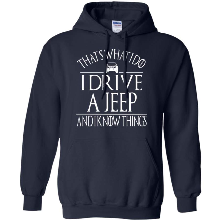 thats-what-i-do-i-drive-a-jeep-and-i-know-things-pullover-hoodie