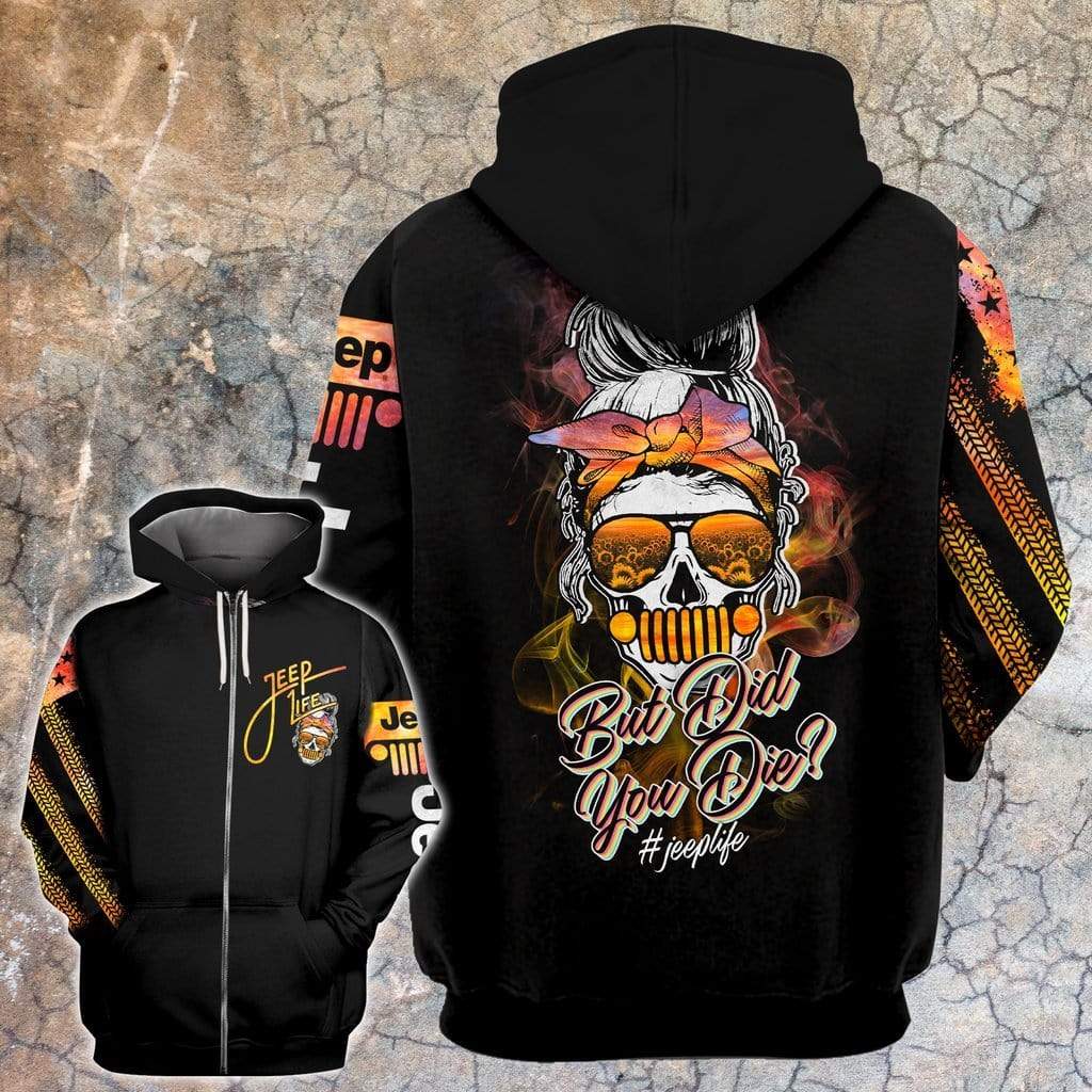 jeep-life-skull-but-did-you-die-hoodie-3d