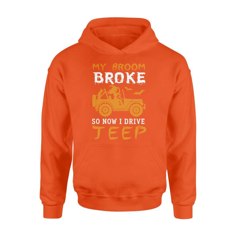 my-broom-broke-so-now-i-drive-jeep-witch-halloween-funny-halloween-hoodie