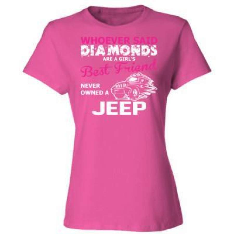 agr-whoever-said-diamond-girl-best-friend-never-owned-a-jeep-ladies-cotton-t-shirt