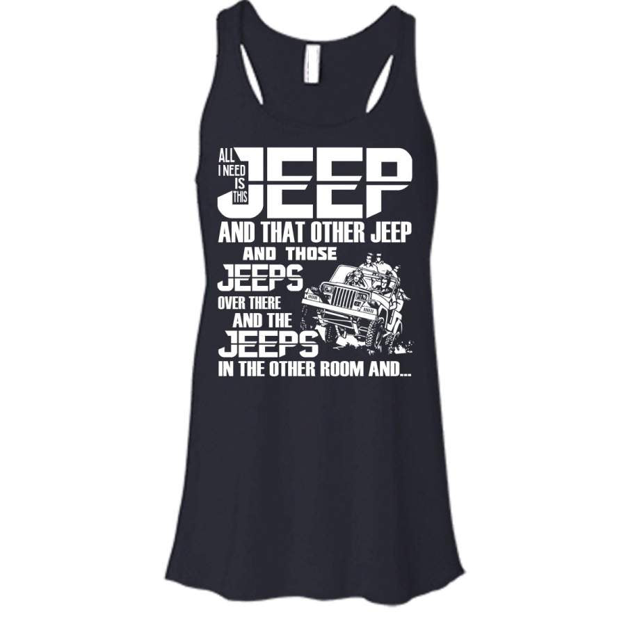 all-i-need-is-this-jeep-t-shirt-those-jeeps-over-there-t-shirt-cool-t-shirt