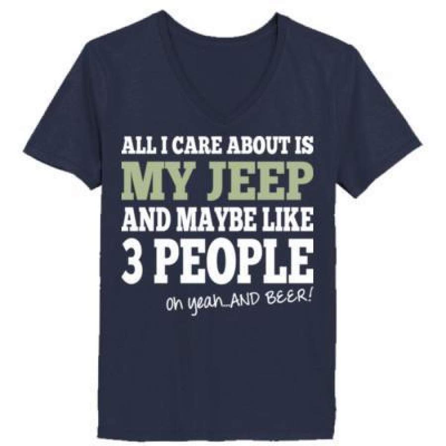 agr-all-i-care-about-is-my-jeep-and-maybe-like-3-people-and-beer-ladies-v-neck-t-shirt