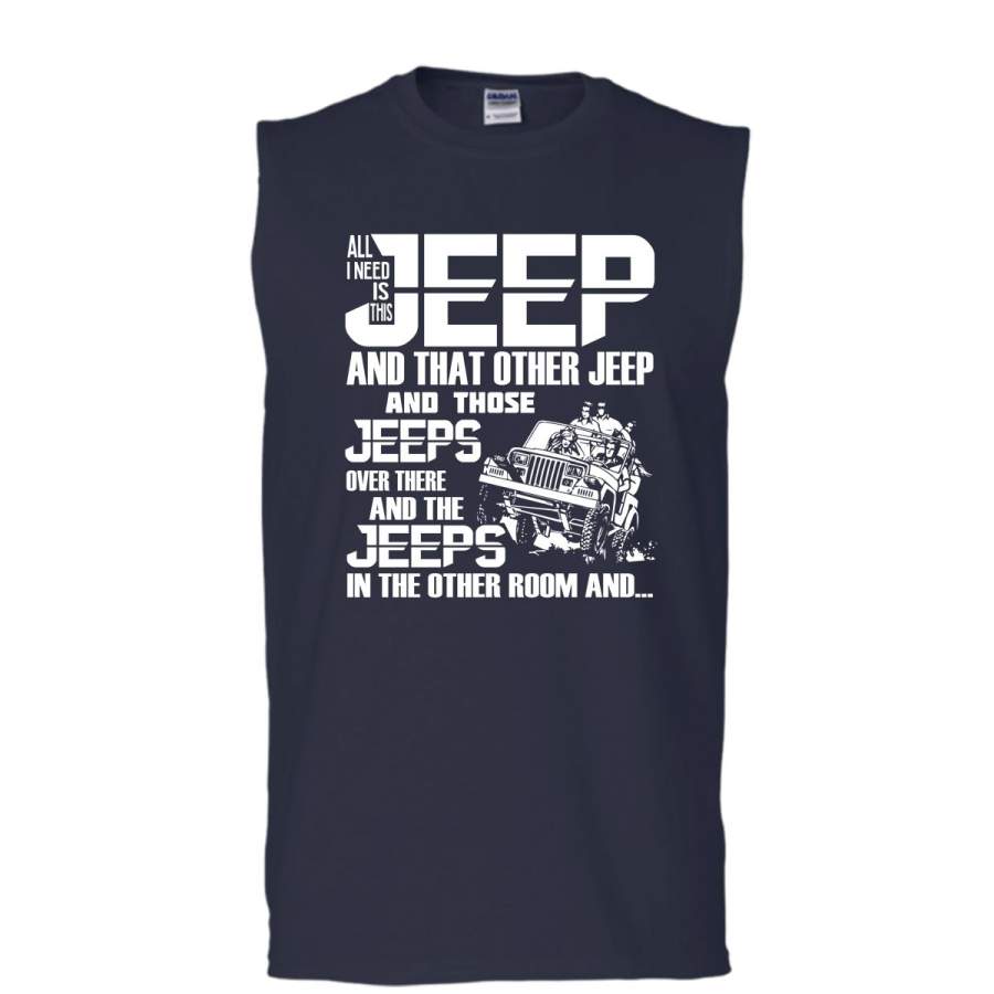 all-i-need-is-this-jeep-t-shirt-those-jeeps-over-there-t-shirt-cool-t-shirt