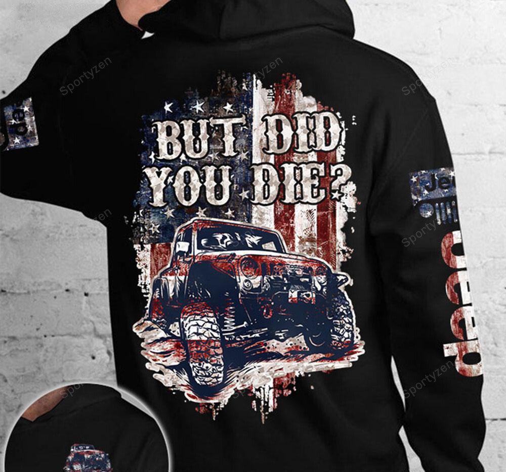 but-did-you-die-vintage-flag-jeep-hoodie-3d