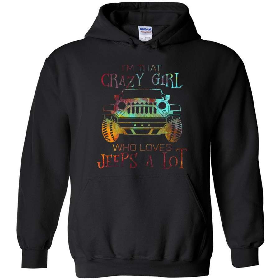 im-a-crazy-girl-who-love-jeeps-a-lot-hoodie