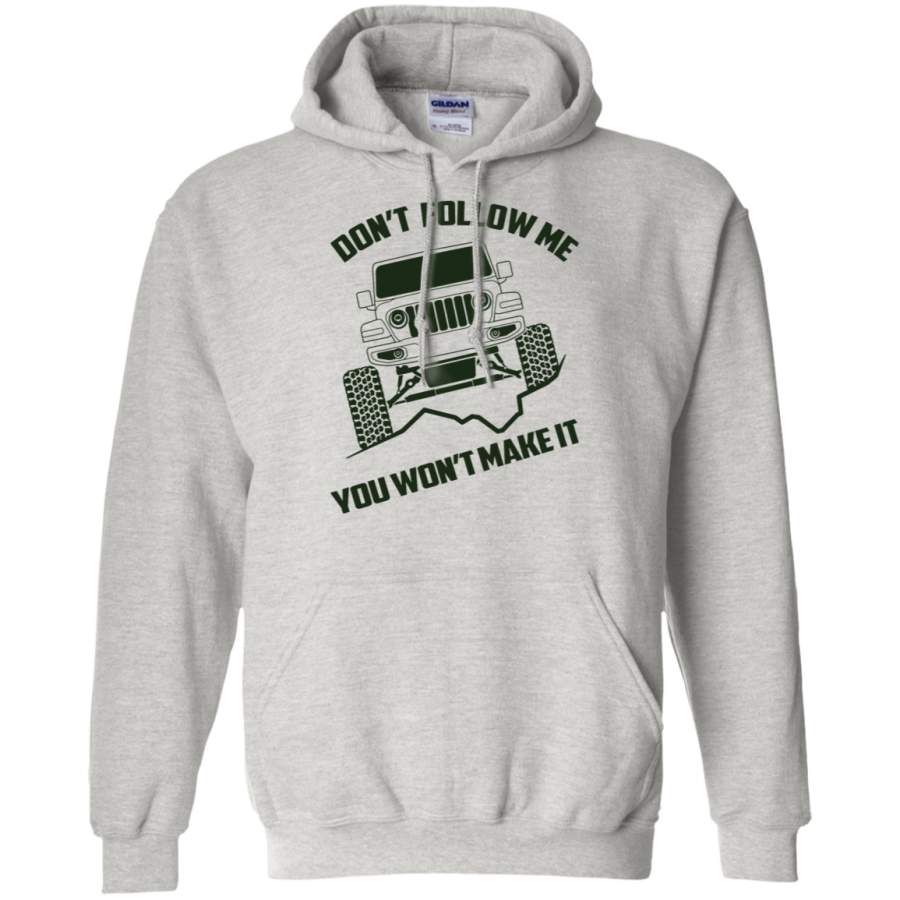 jeep-wrangler-dont-follow-me-you-wont-make-it-pullover-hoodie