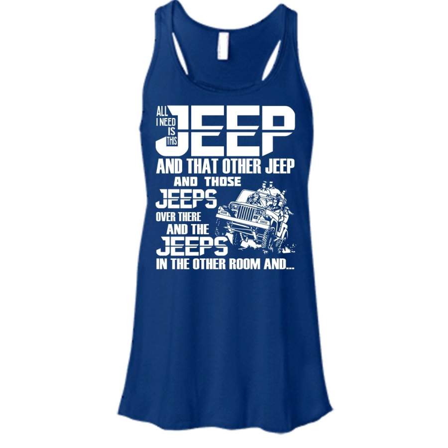 all-i-need-is-this-jeep-t-shirt-those-jeeps-over-there-t-shirt-cool-t-shirt