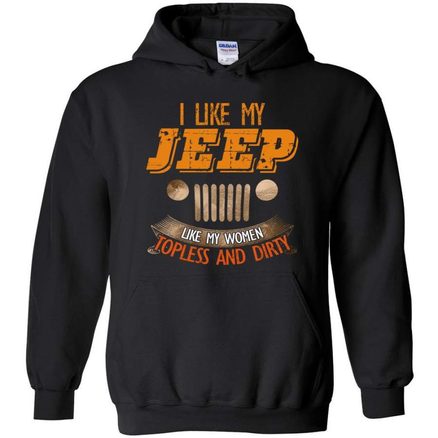 i-like-my-jeep-like-my-women-topless-and-dirty-funny-mudding-offroad-hoodie