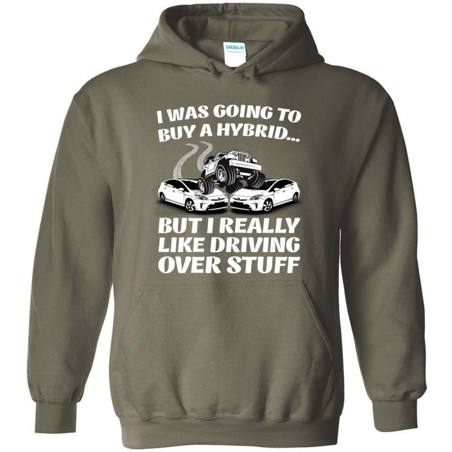 i-was-going-to-buy-a-hybrid-but-i-really-like-driving-over-stuff-jeep-hoodie