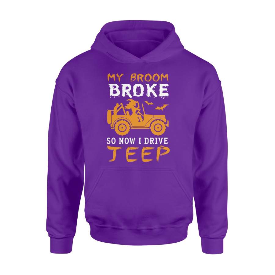 my-broom-broke-so-now-i-drive-jeep-witch-halloween-funny-halloween-hoodie