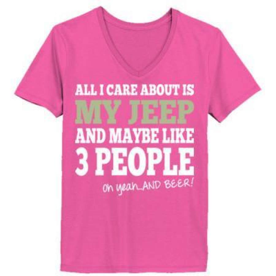 agr-all-i-care-about-is-my-jeep-and-maybe-like-3-people-and-beer-ladies-v-neck-t-shirt