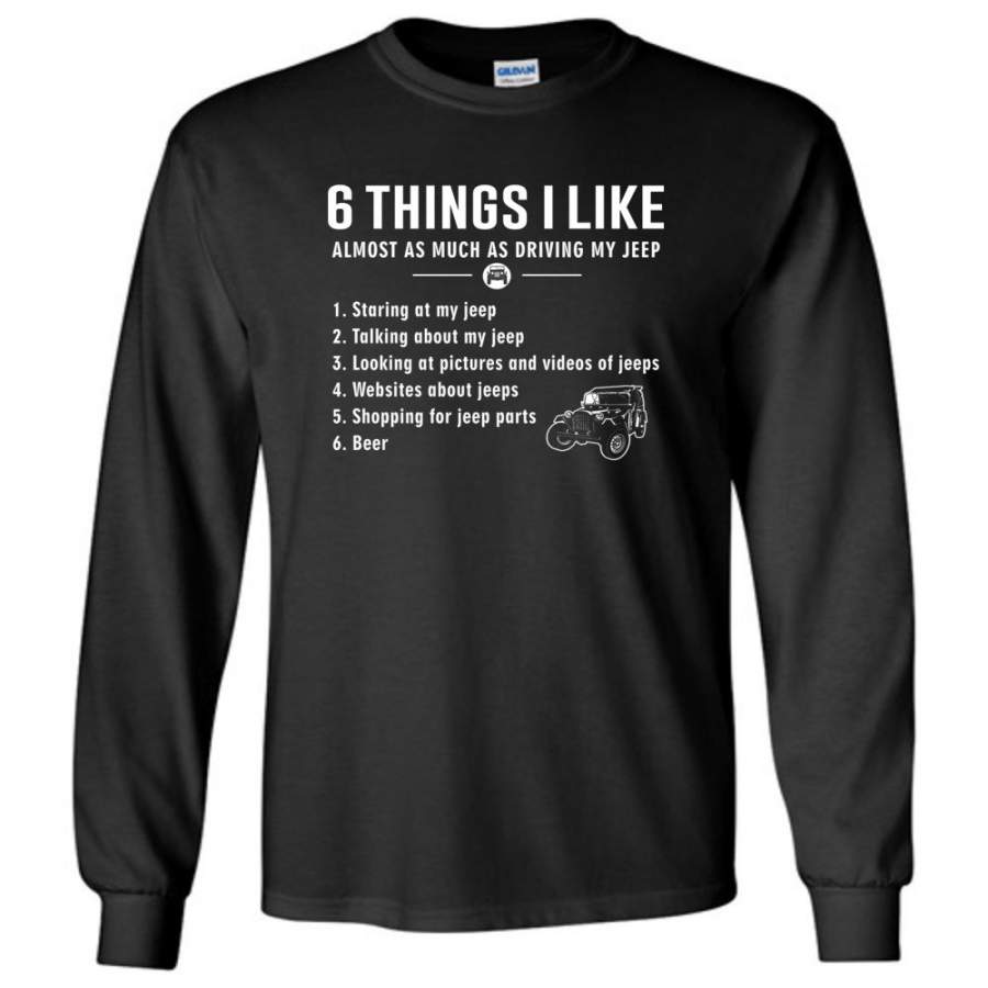 6-things-i-like-jeep-funny-jeep-long-sleeve-t-shirt