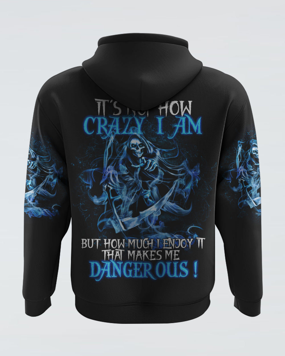 mens-skull-hoodie-its-not-how-crazy-i-am-reaper-dangerous