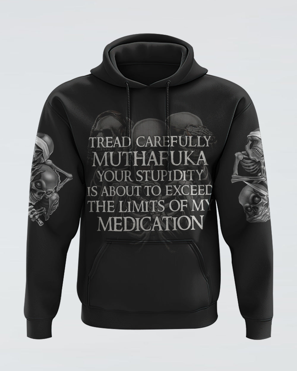 mens-skull-hoodie-tread-carefully-muthafuka-your-stupidity-is-about-to-exceed