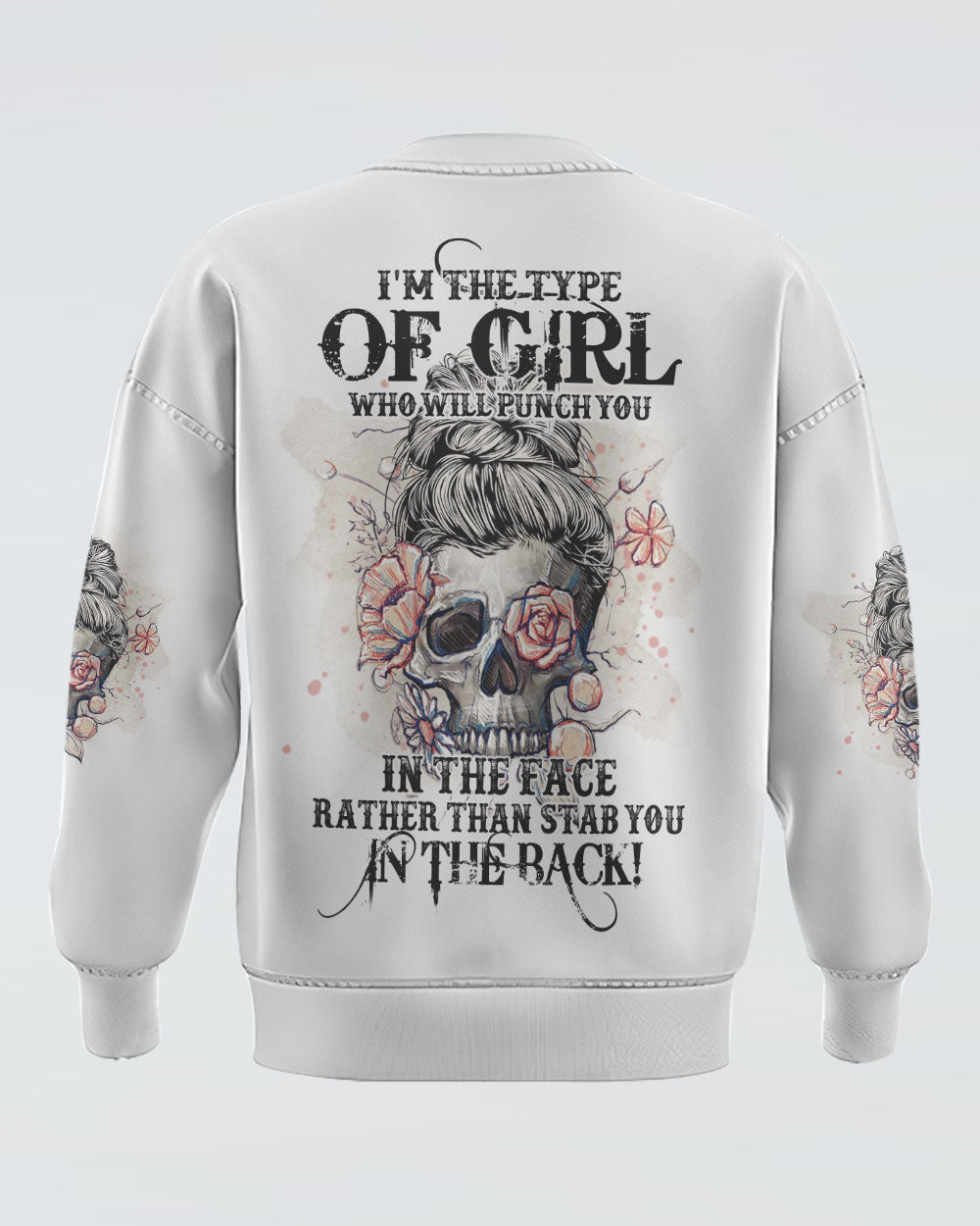 im-the-type-of-girl-who-will-punch-you-in-the-face-womens-skull-sweatshirt