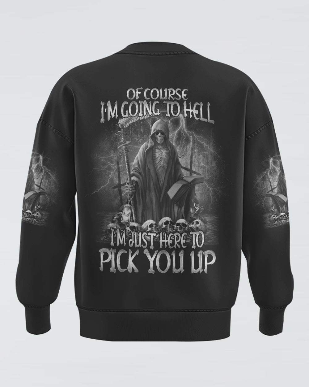 mens-skull-sweatshirt-im-just-here-to-pick-you-up-reaper