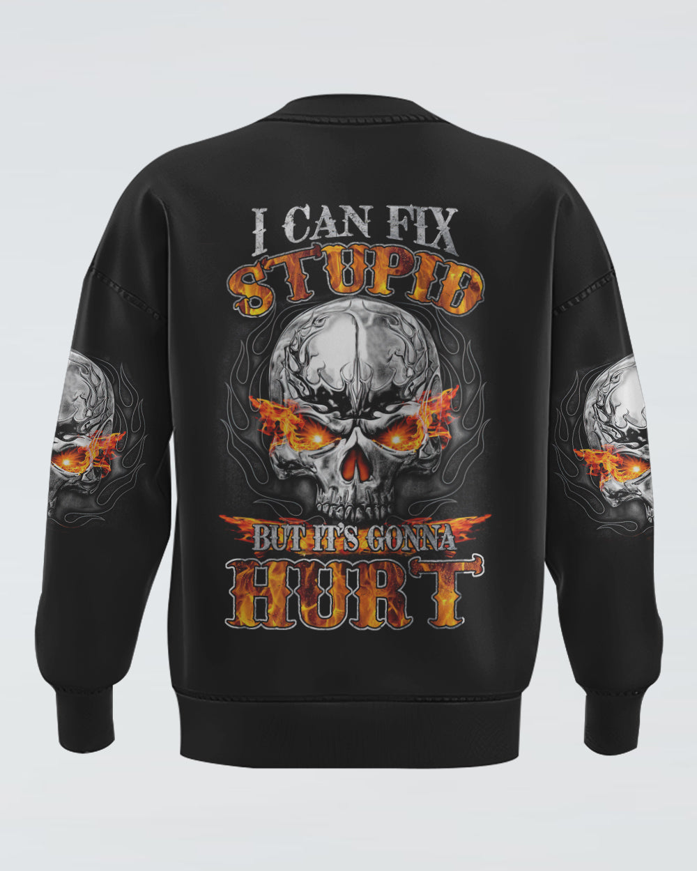 mens-skull-sweatshirt-i-can-fix-stupid-but-its-gonna-hurt