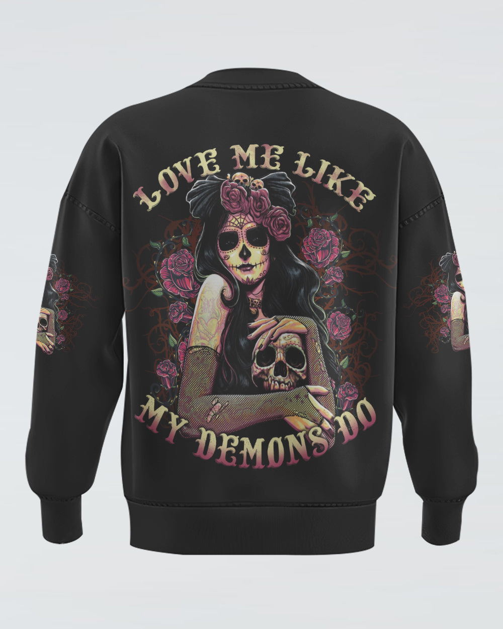 love-me-like-my-demons-do-sugar-skull-girl-womens-skull-sweatshirt