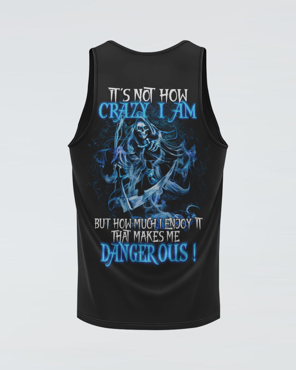 mens-skull-tank-top-its-not-how-crazy-i-am-reaper-dangerous