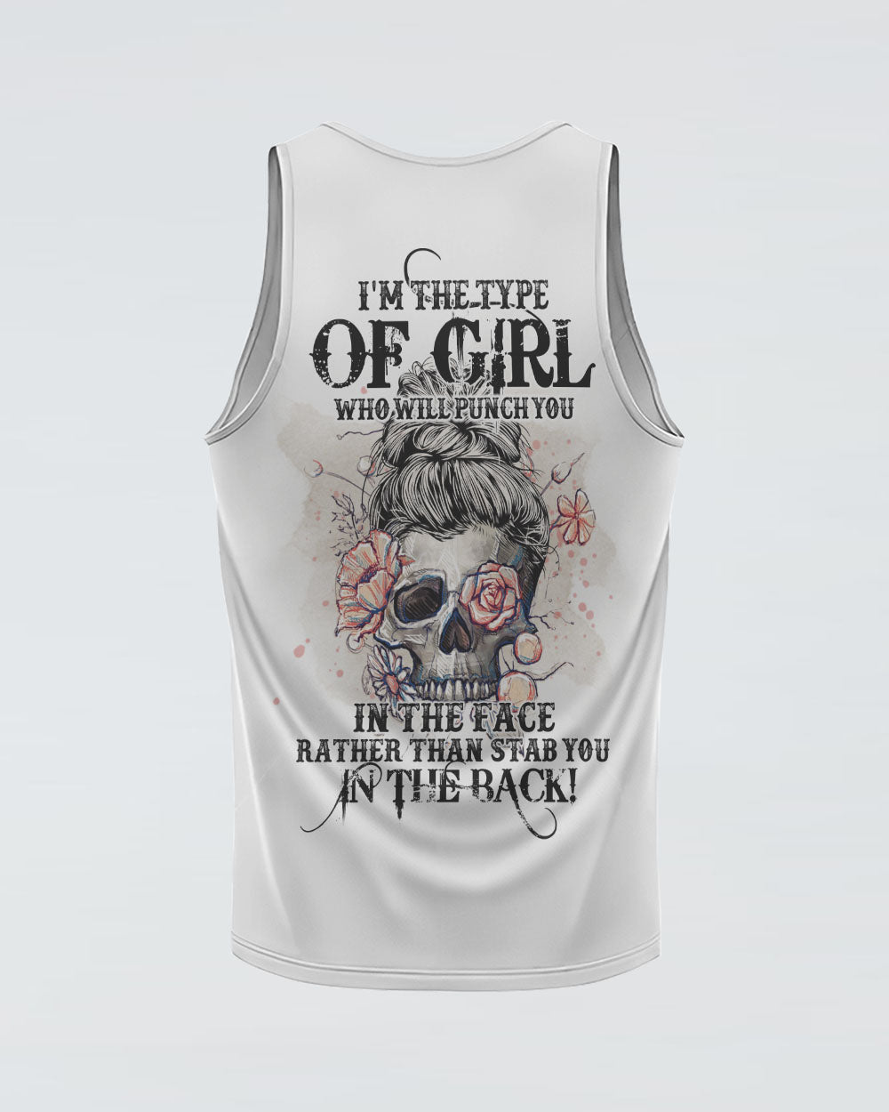 im-the-type-of-girl-who-will-punch-you-in-the-face-womens-skull-tank-top