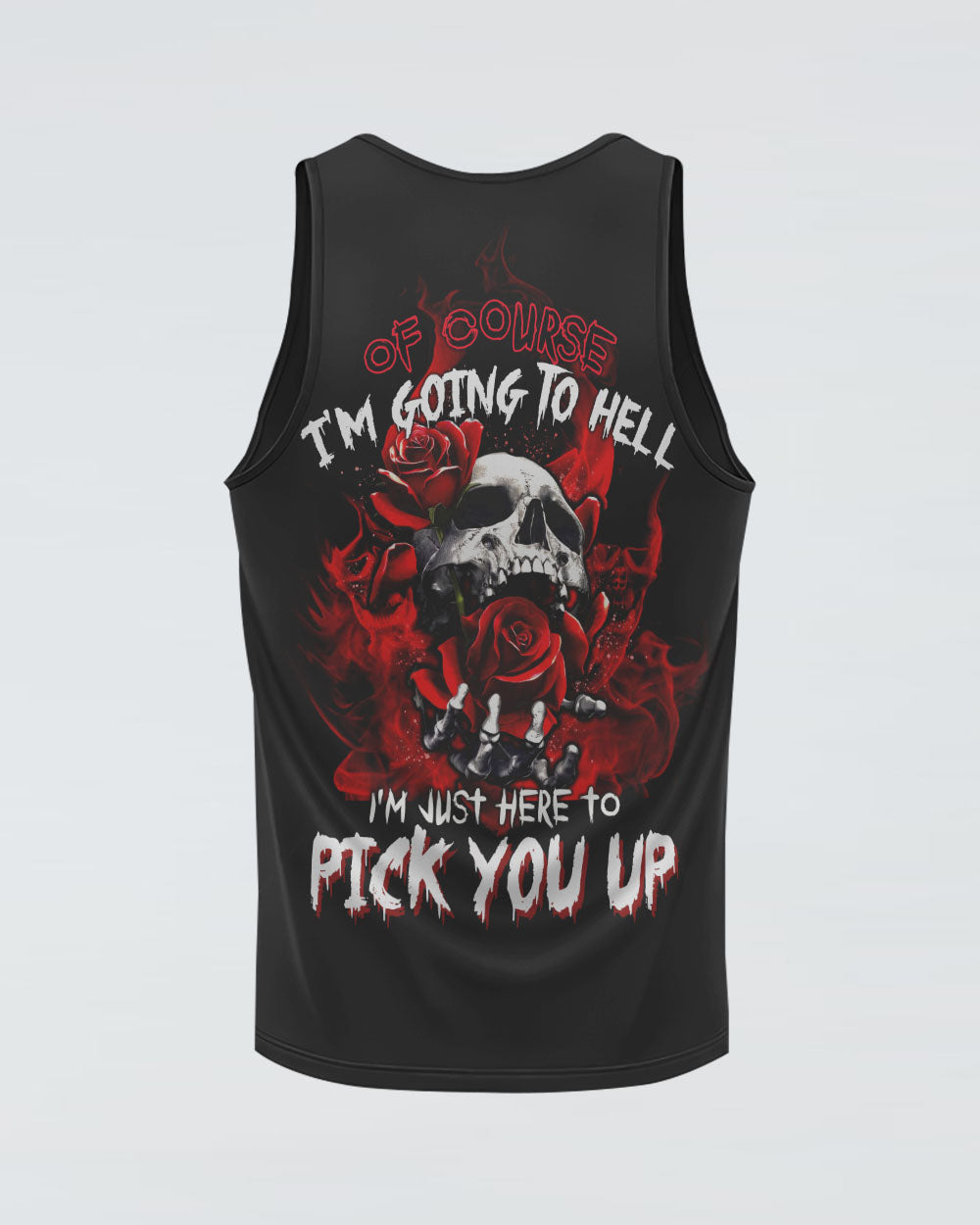 of-course-im-going-to-hell-i-just-here-to-pick-you-up-rose-womens-skull-tank-top