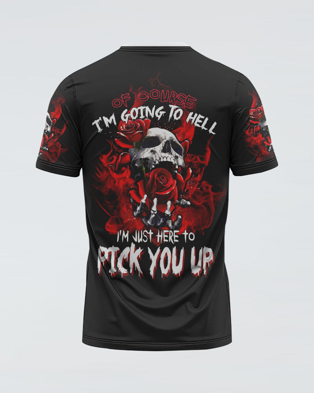 of-course-im-going-to-hell-i-just-here-to-pick-you-up-rose-womens-skull-t-shirt