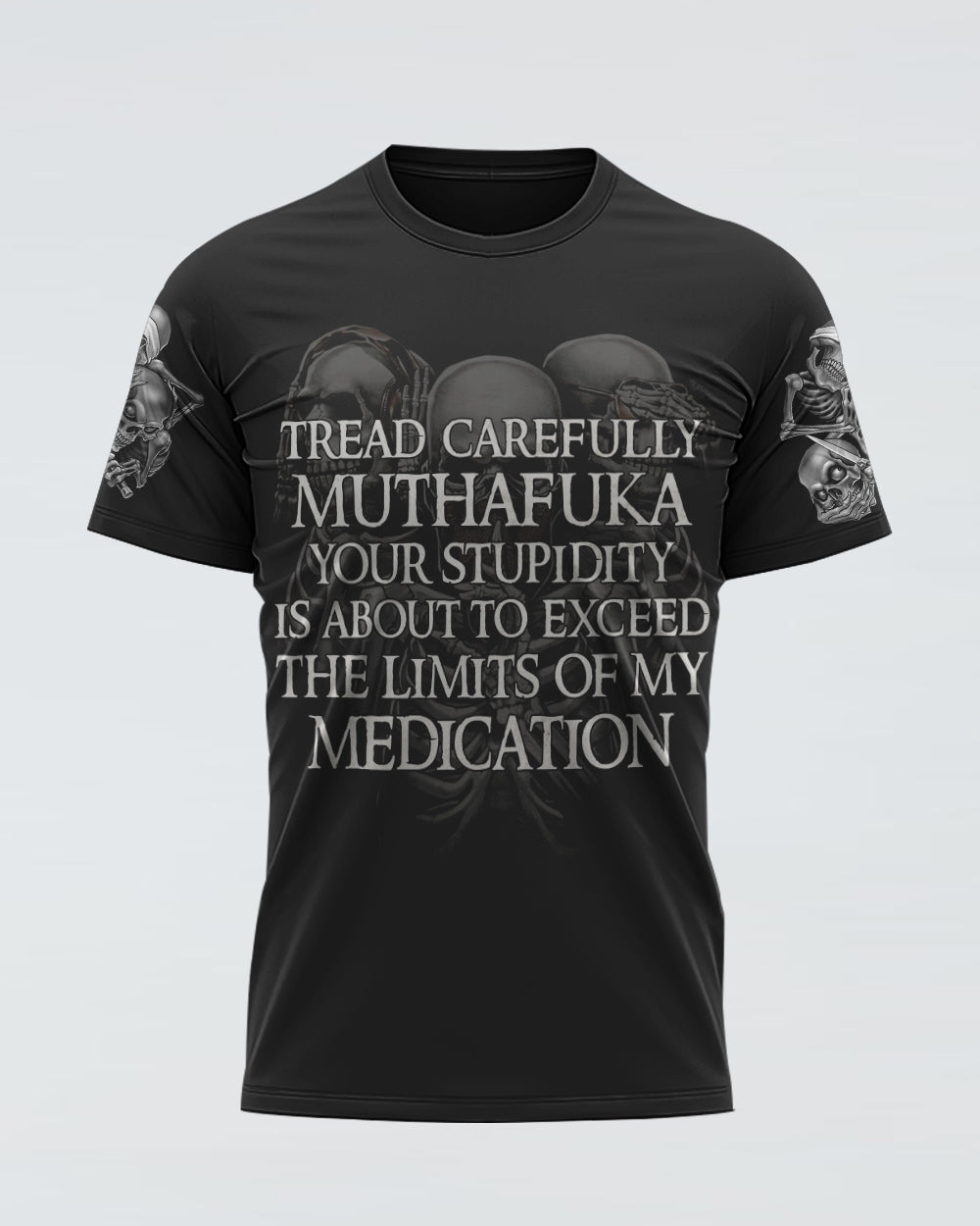 mens-skull-t-shirt-tread-carefully-muthafuka-your-stupidity-is-about-to-exceed-t-shirt