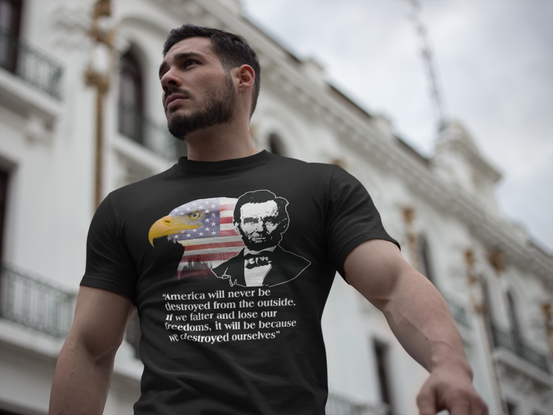 American will never be destroyed from the outside. If we falter and lose our freedoms, it will be because we destroyed ourselves  - Veteran T-shirts LT11